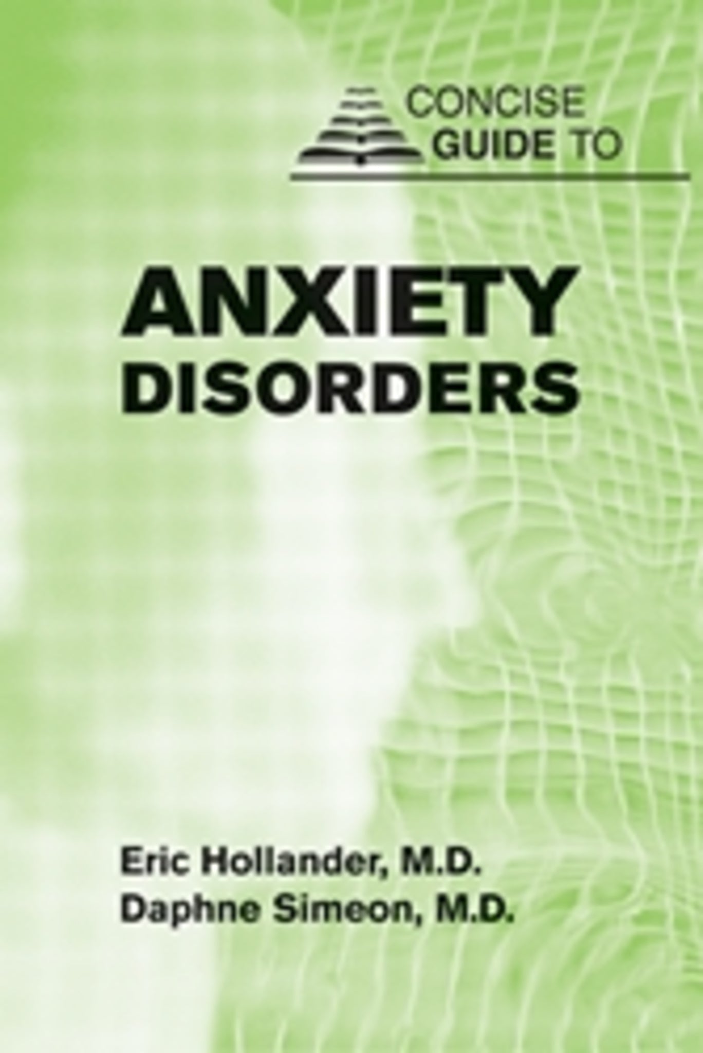 Concise Guide to Anxiety Disorders